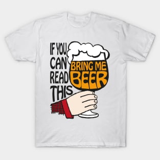 If You Can Read This Bring Me Beer | Beer Lovers | Beer Drinkers | Vintage Style | T-Shirt